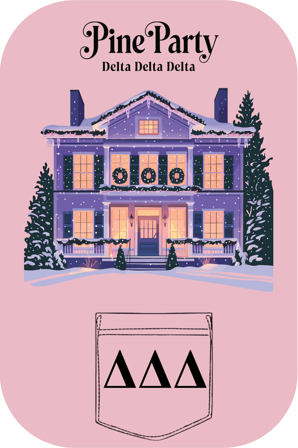 Custom Pine Party Delta Delta Delta