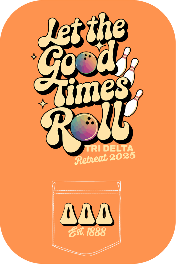 Custom Let Good Times Roll Tri Delta Retreat
