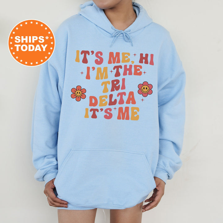 It's Me Hi I'm The Tri Delta It's Me | Delta Delta Delta Azalea Sorority Sweatshirt | Sorority Apparel | Big Little Sorority Gifts _ 15861g