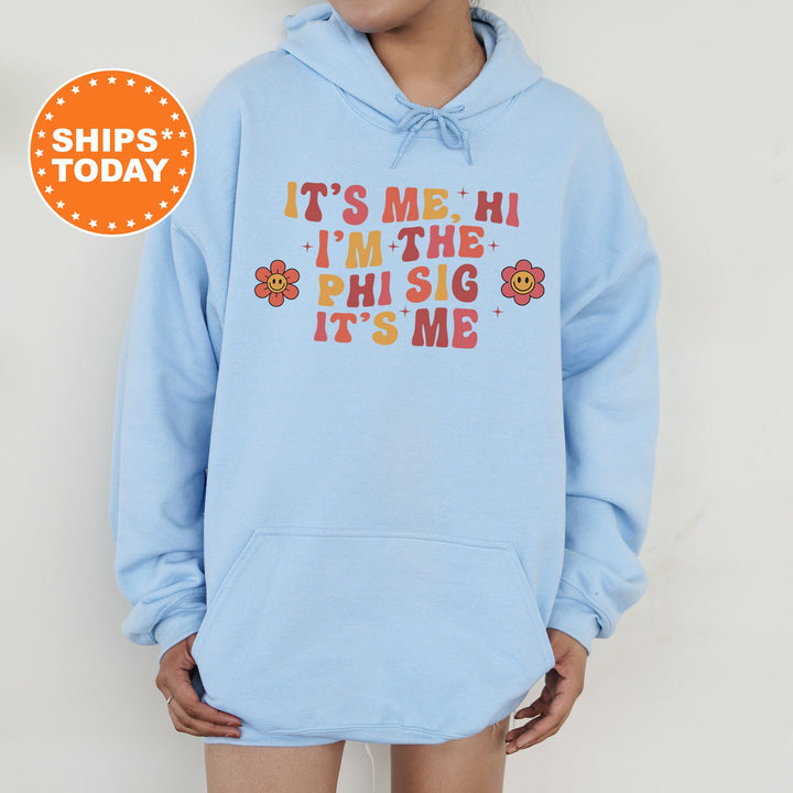 It's Me Hi I'm The Phi Sig It's Me | Phi Sigma Sigma Azalea Sorority Sweatshirt | Sorority Apparel | Big Little Sorority Gifts _ 15870g