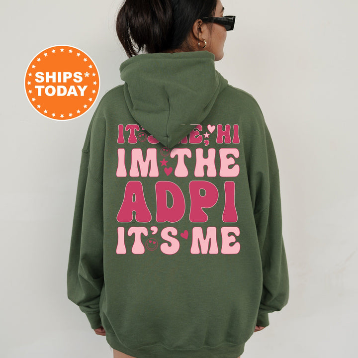 It's Me Hi I'm The ADPI It's Me | Alpha Delta Pi Dazzle Sorority Sweatshirt | Trendy Greek Apparel | Custom Sorority Hoodie _ 15748g