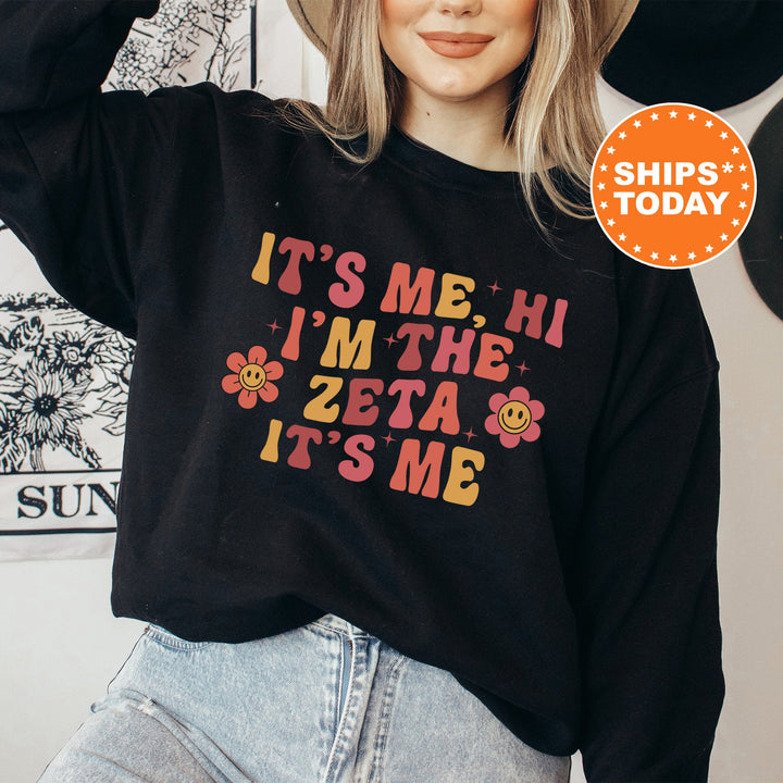 It's Me Hi I'm The ZETA It's Me | Zeta Tau Alpha Azalea Sorority Sweatshirt | Sorority Apparel | Big Little Reveal | Sorority Gifts _ 15876g