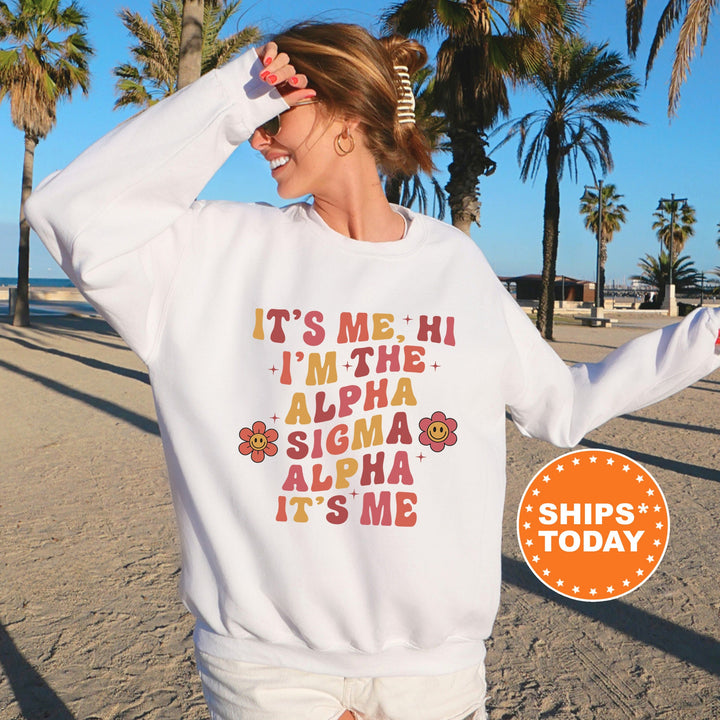 It's Me Hi I'm The Alpha Sigma Alpha It's Me | Alpha Sigma Alpha Azalea Sorority Sweatshirt | Sorority Apparel | Big Little Reveal _ 15857g