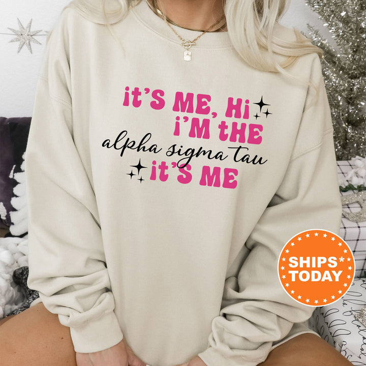 It's Me Hi I'm The Alpha Sigma Tau It's Me | Alpha Sigma Tau Glimmer Sorority Sweatshirt | Big Little Gift | Sorority Apparel _ 15884g