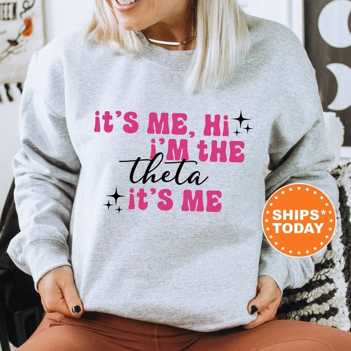 It's Me Hi I'm The Theta It's Me | Kappa Alpha Theta Glimmer Sorority Sweatshirt | Big Little Sorority Gift | Sorority Apparel _ 15892g