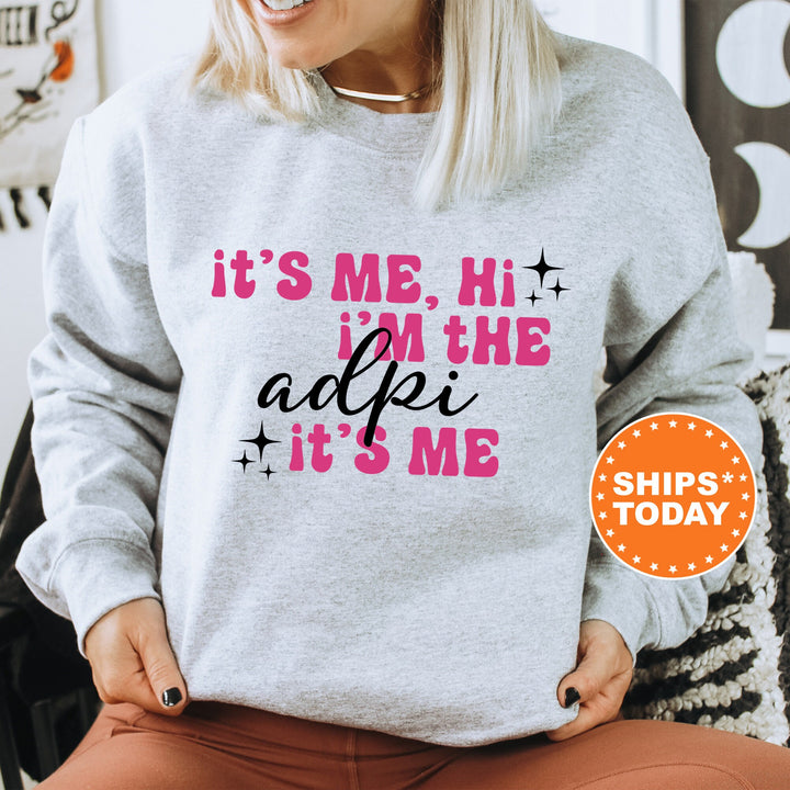 It's Me Hi I'm The ADPI It's Me | Alpha Delta Pi Glimmer Sorority Sweatshirt | Big Little Sorority Gift | Sorority Apparel _ 15878g