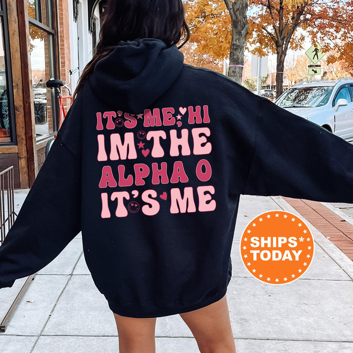 It's Me Hi I'm The Alpha O It's Me | Alpha Omicron Pi Dazzle Sorority Sweatshirt | Trendy Greek Apparel | Custom Sorority Hoodie _ 15751g