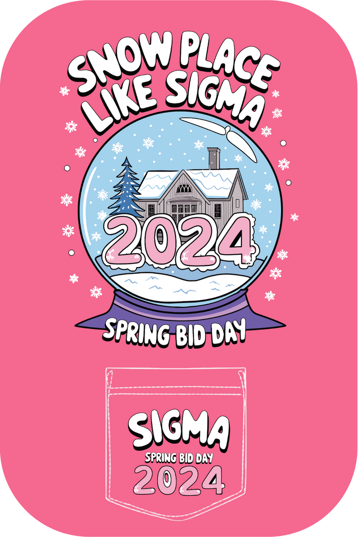 Custom Snow Place Like Sigma Spring Bid Day