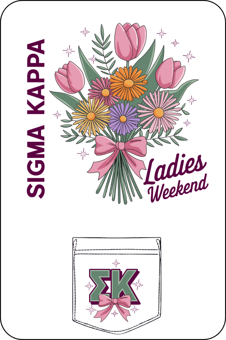 Custom Sigma Kappa Ladies Weekend