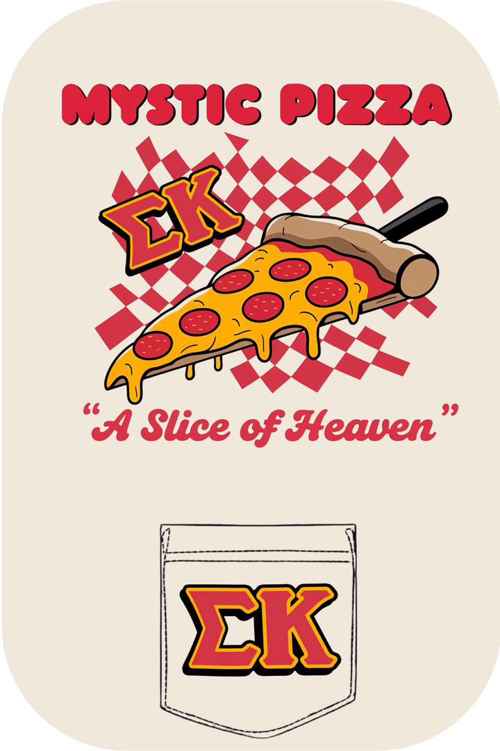 Custom Mystic Pizza SIGMA KAPPA A Slice of Heaven