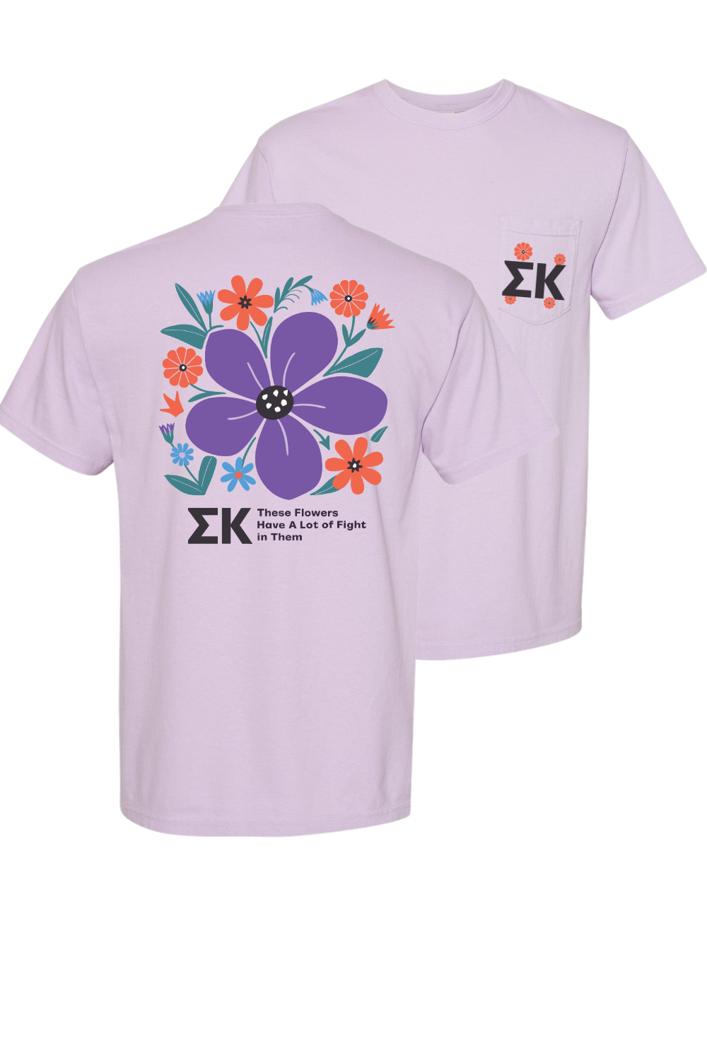 Custom These Flowers Have A Lot of Fight In Them Sigma Kappa