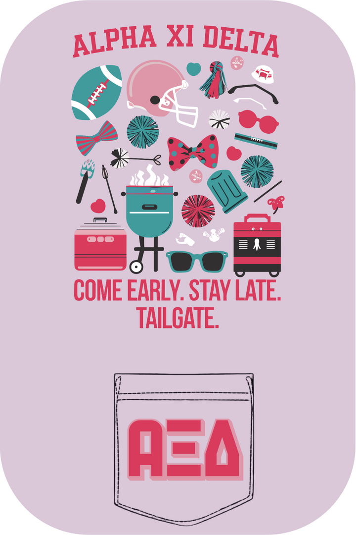 Custom Alpha Xi Delta Come Early Stay Late Tailgate