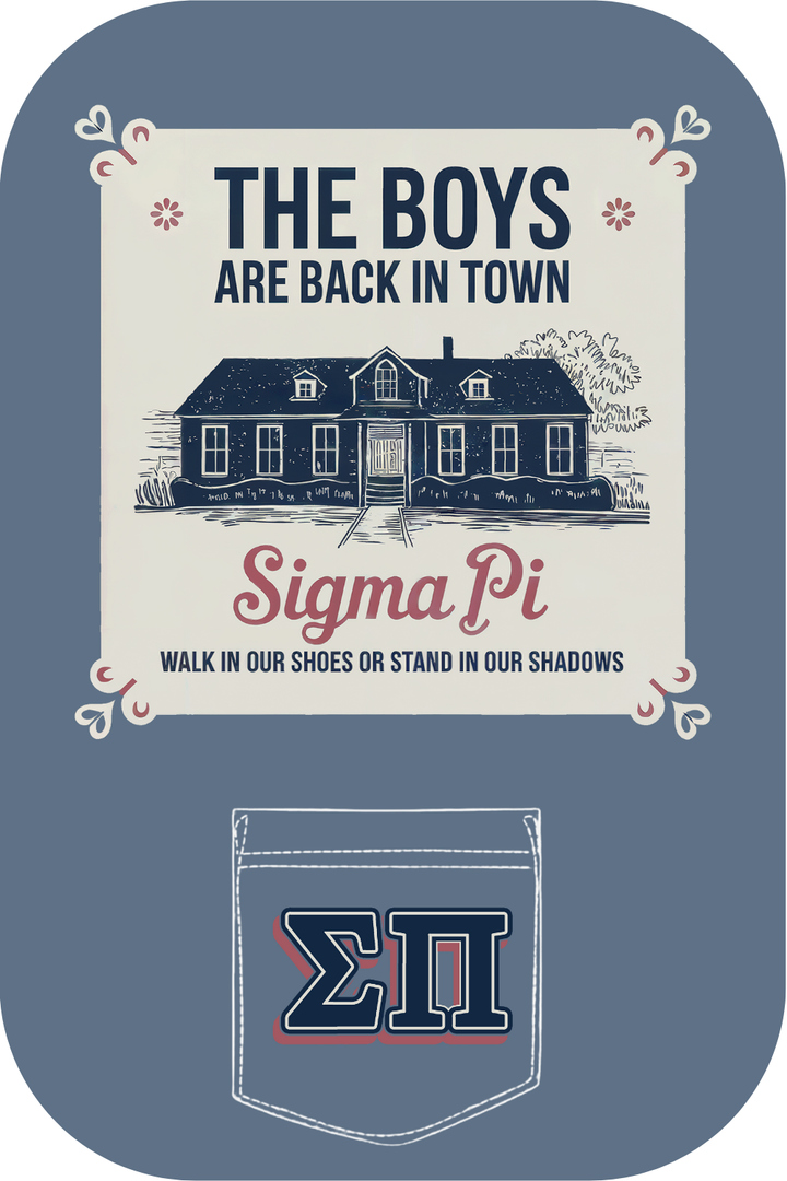 Custom The Boys Are Back In Town Sigma Pi