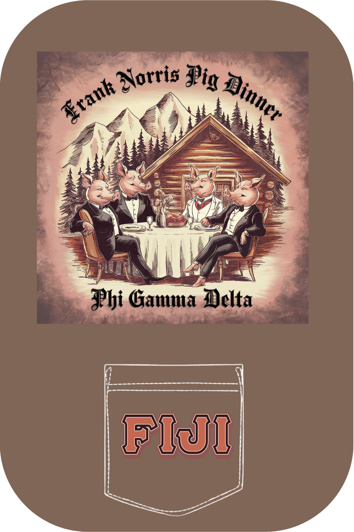 Custom Frank Norris Pig Dinner Phi Gamma Delta