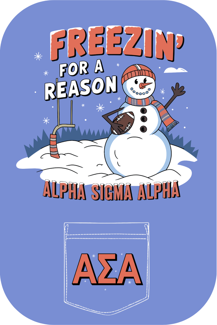 Custom Freezin' For A Reason Alpha Sigma Alpha