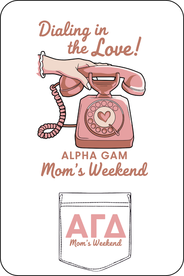 Custom Dialing In The Love Alpha Gam Mom's Weekend