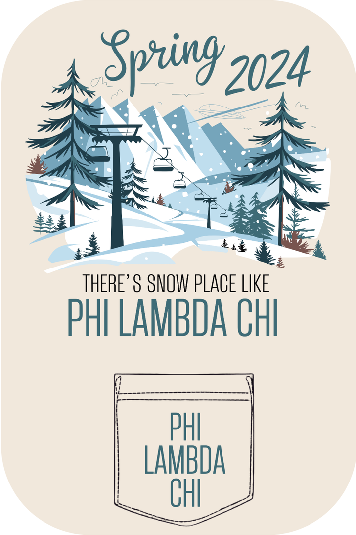 Custom Spring There's No Snow Place Like Phi Lambda Chi