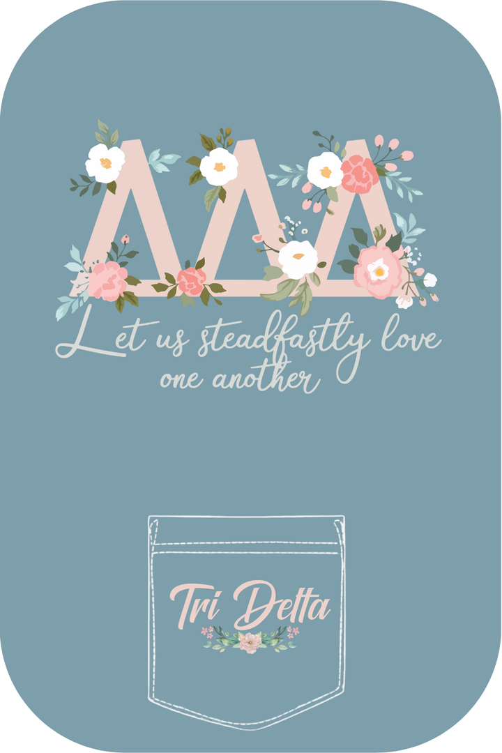 Custom Let Us Steadfastly Love One Another Tri Delta