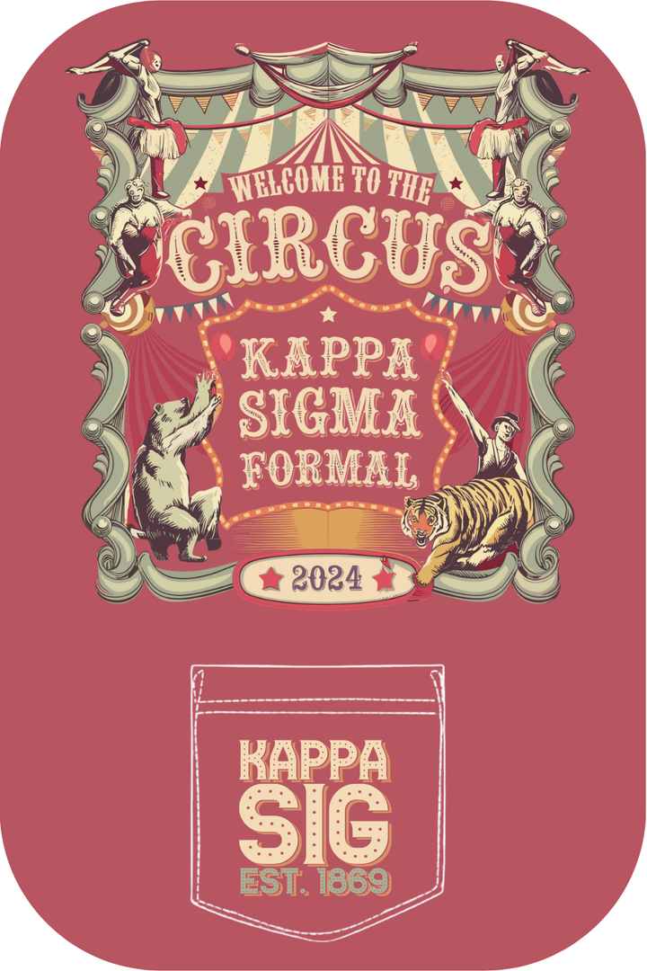 Custom Welcome To The Circus Kappa Sigma