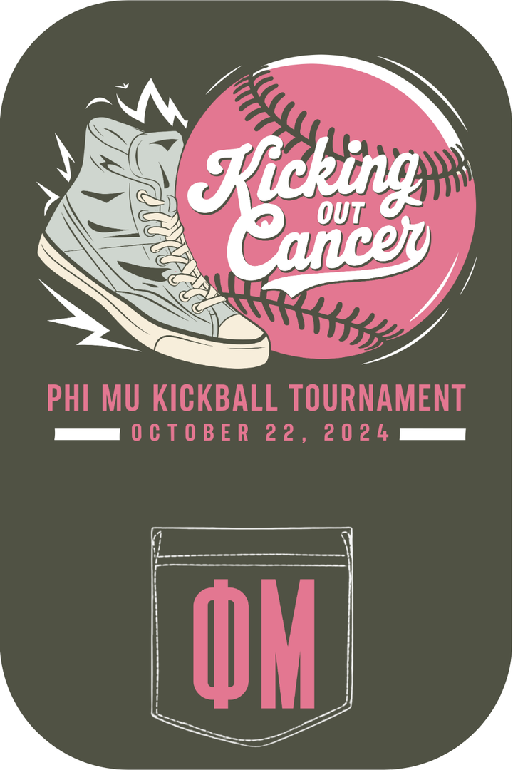 Custom Kicking Out Cancer Phi Mu