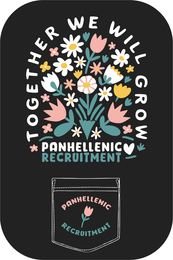 Custom Together We Will Grow Panhellenic Recruitment