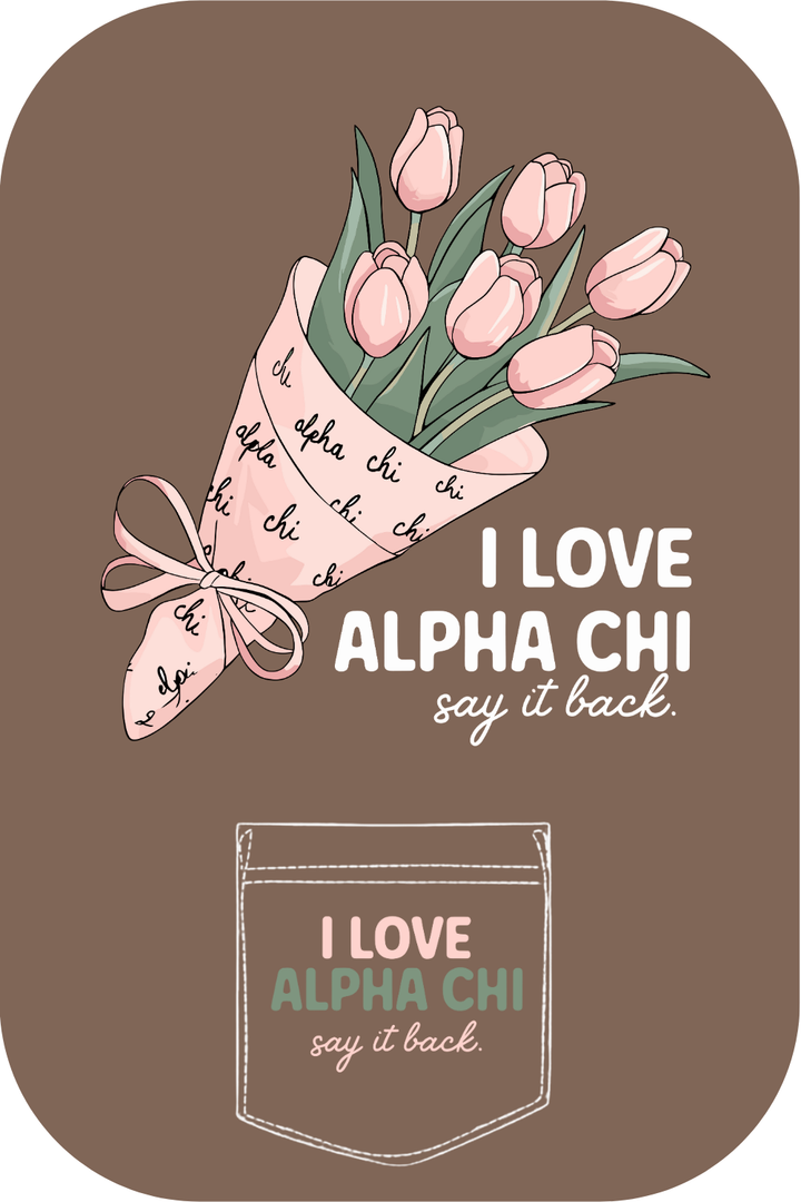 Custom I Love Alpha Chi Say It Back