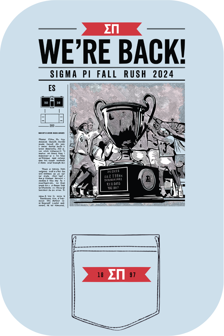 Custom We're Back Sigma Pi Fall Rush