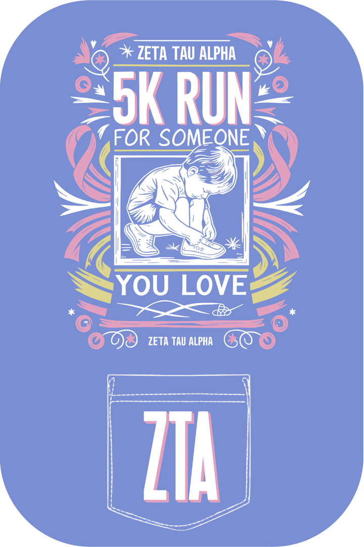 Custom Zeta Tau Alpha 5k Run For Someone