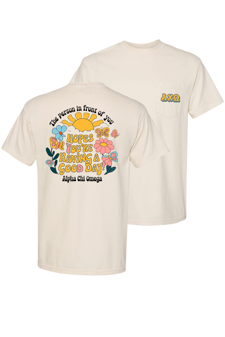 Custom Hopes You're Having A Good Day Alpha Chi Omega