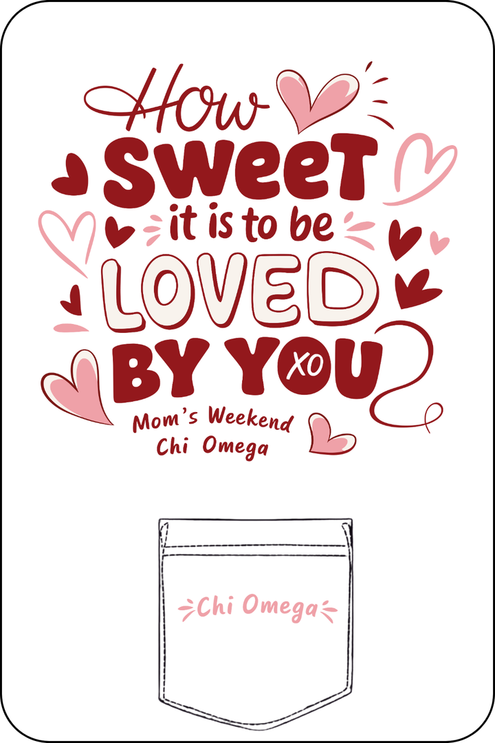 Custom How Sweet It Is To Be Loved By You Chi Omega