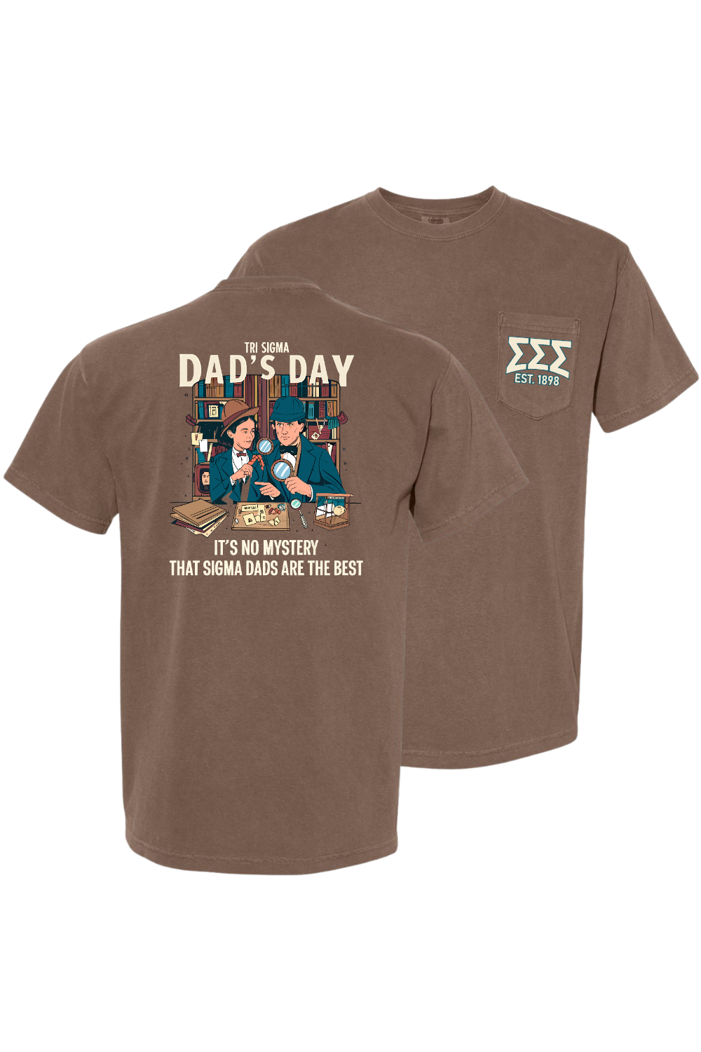Custom Tri Sigma Dad's Day It's No Mystery