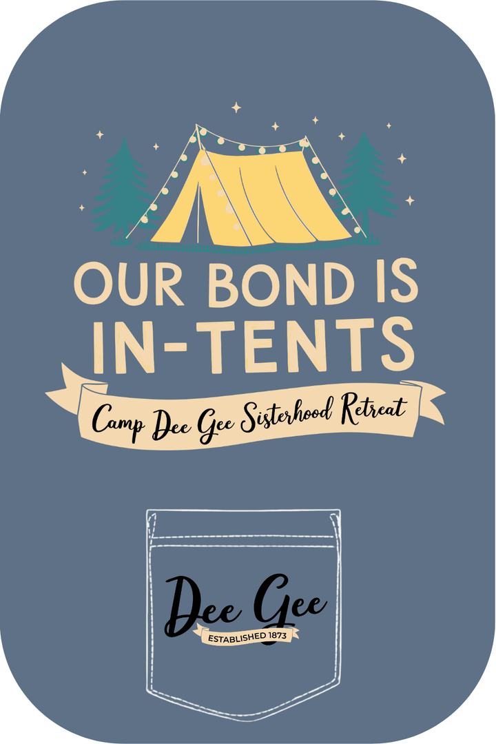Custom Our Bond Is In-Tents Camp Dee Gee
