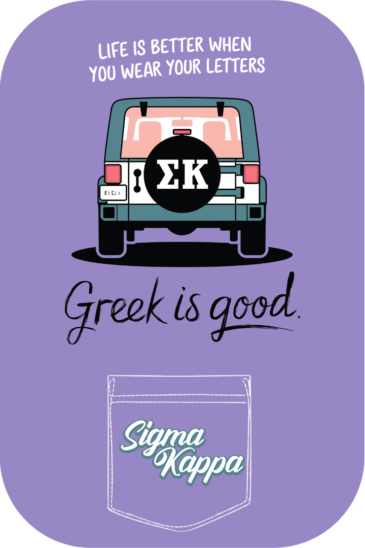 Custom Greek Is Good Sigma Kappa