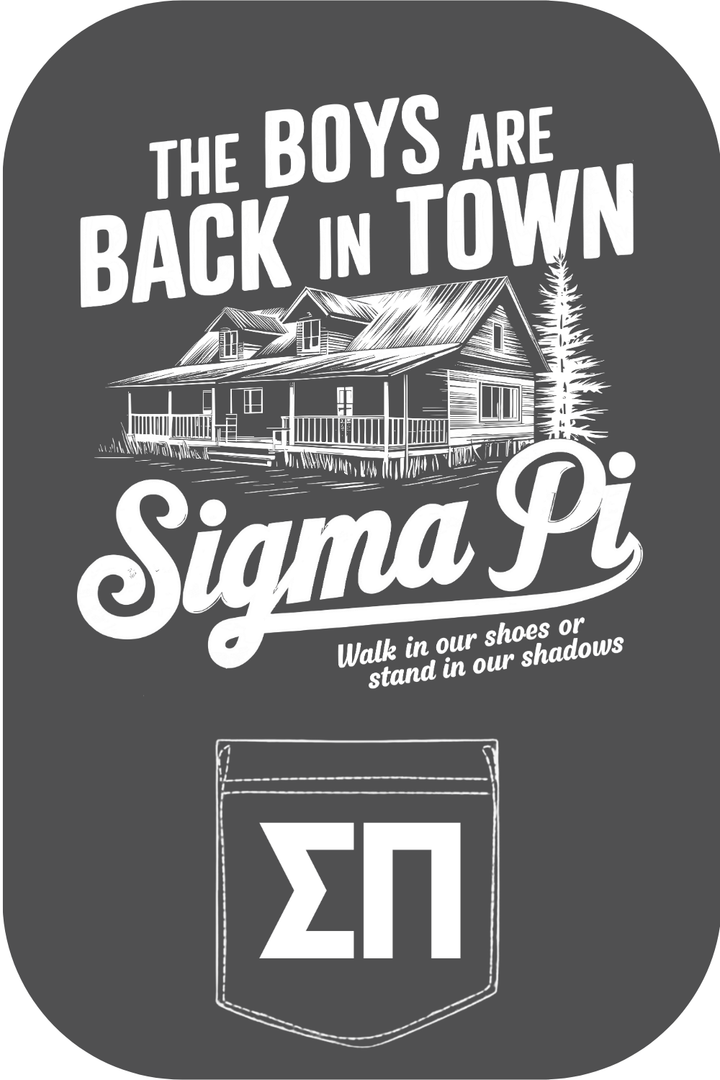 Custom The Boys Are Back In Town Sigma Pi
