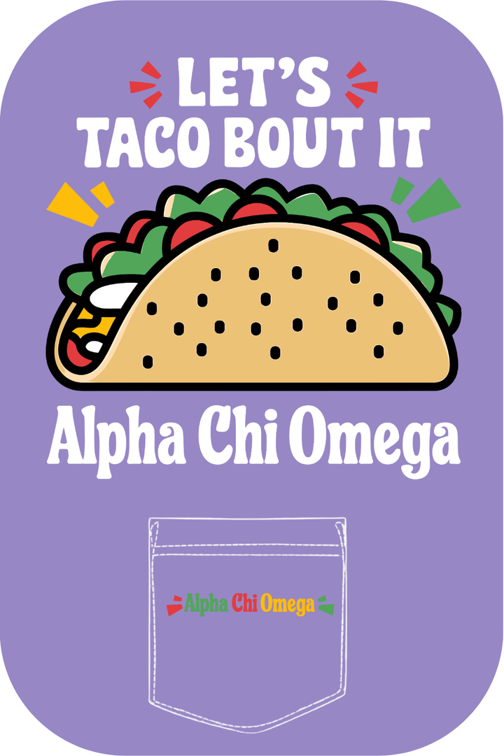 Custom Let's Taco Bout It Alpha Chi Omega