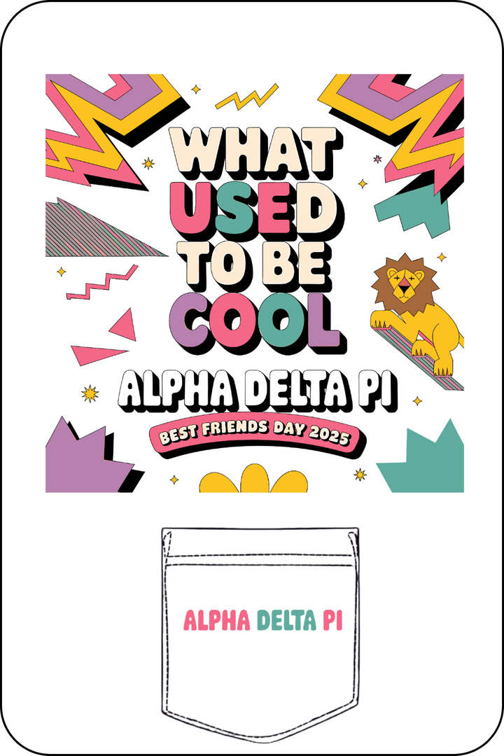 Custom What Used To Be Cool Alpha Delta Pi