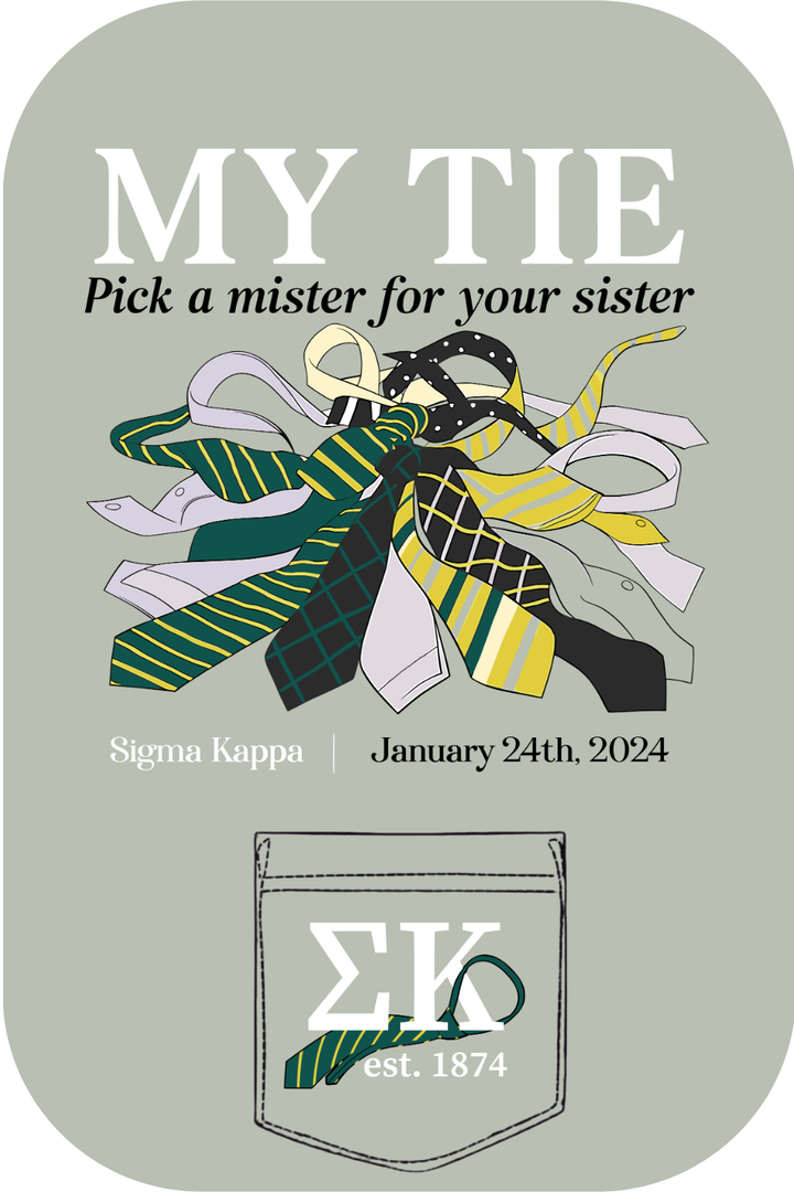 Custom Sigma Kappa My Tie Pick A Mister For Your Sister