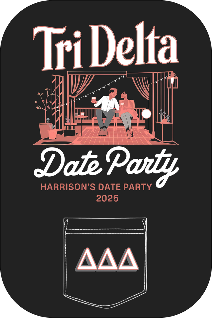Custom Tri Delta Date Party Harrison's Date Party