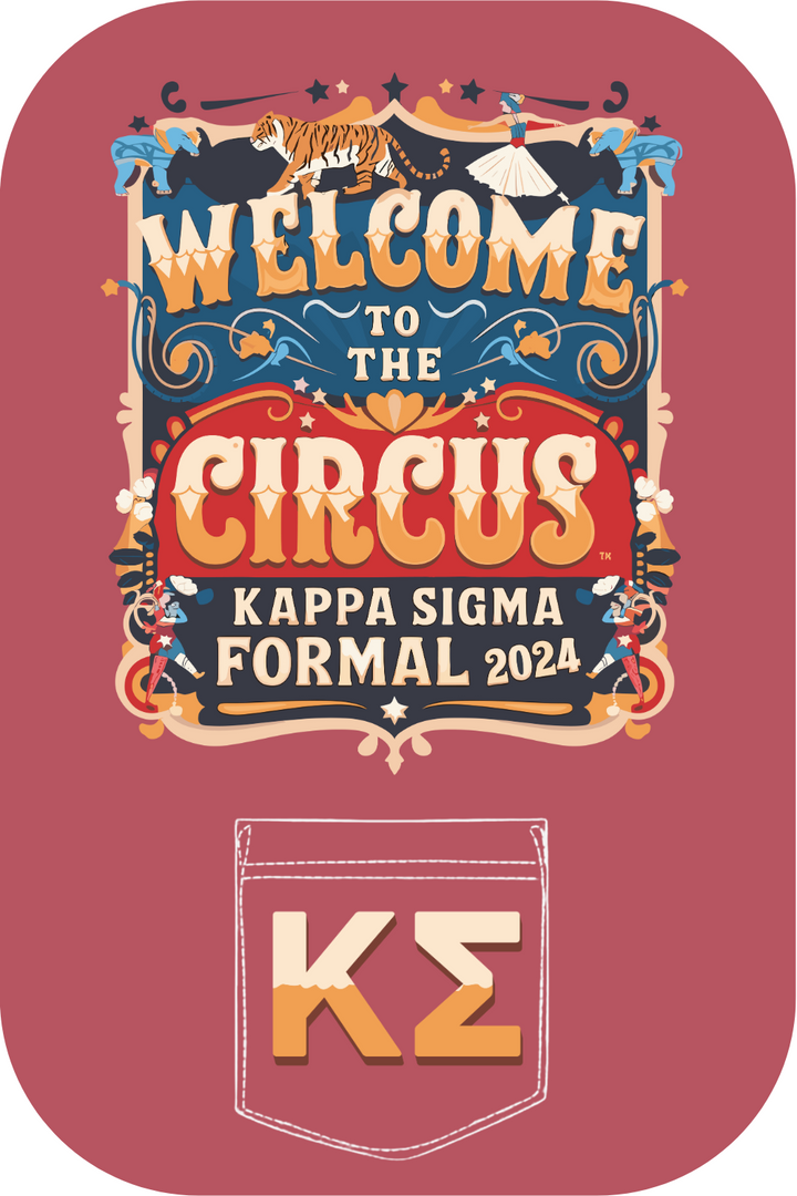 Custom Welcome To The Circus Kappa Sigma