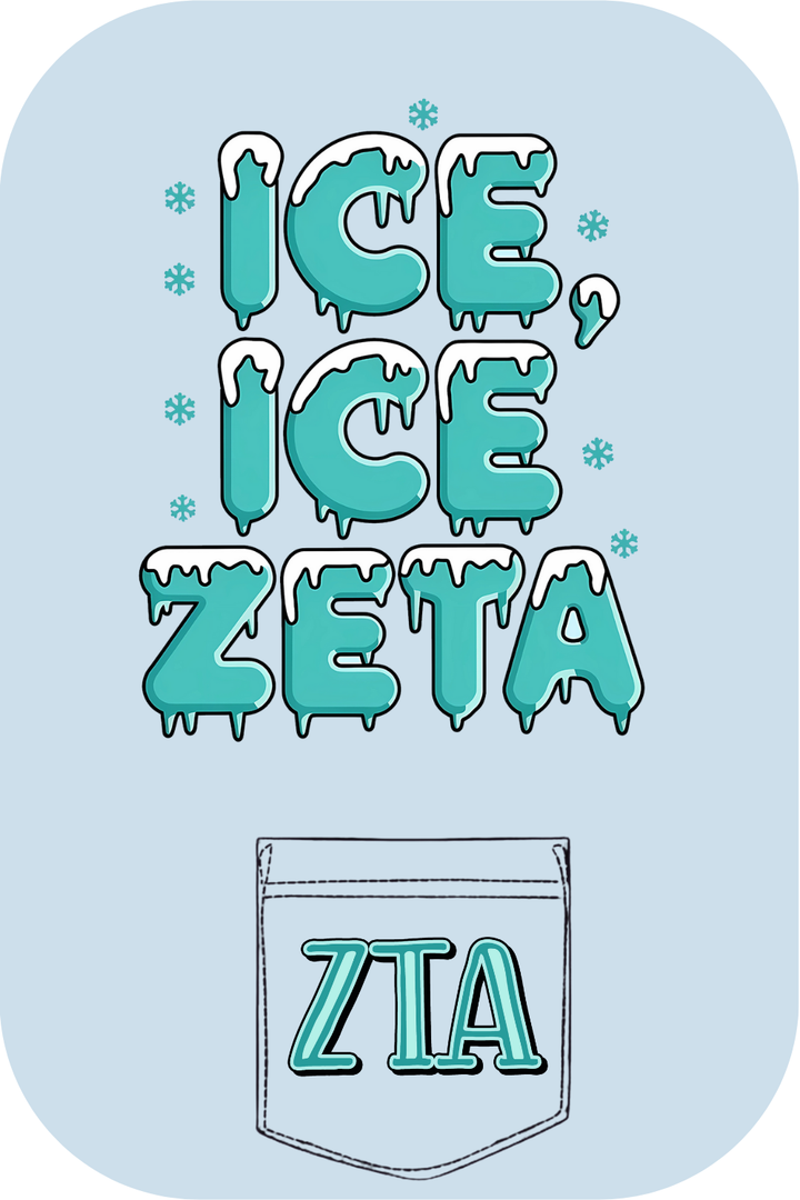 Custom Ice Ice Zeta Tau Alpha