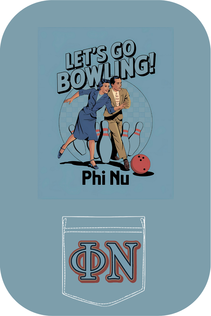 Custom Let's Go Bowling Phi Nu