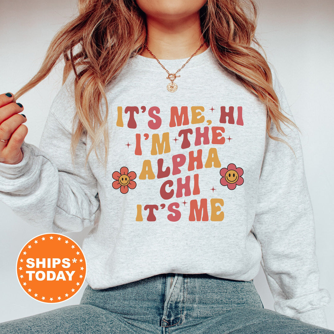 It's Me Hi I'm The Alpha Chi It's Me | Alpha Chi Omega Azalea Sorority Sweatshirt | Sorority Apparel | Big Little Sorority Gifts _ 15851g