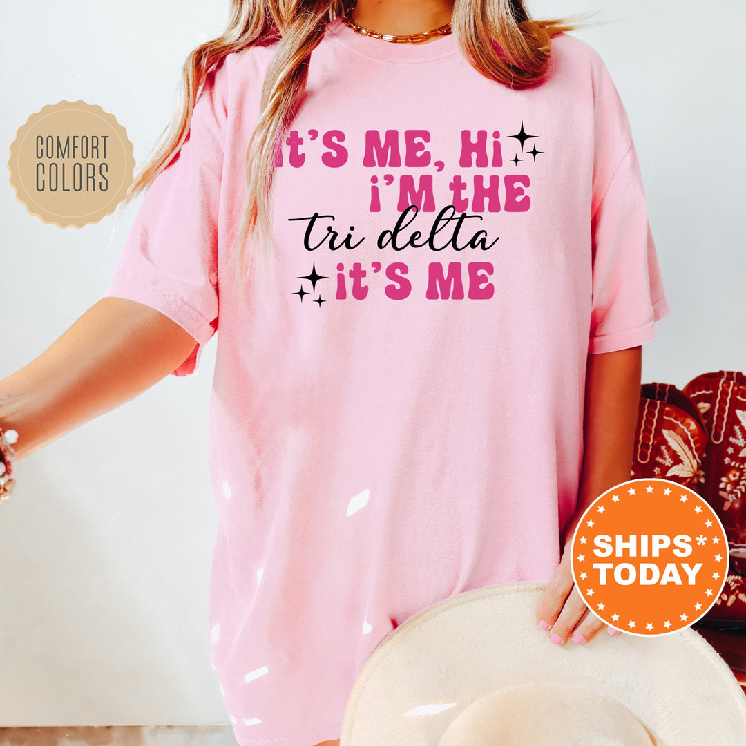 It's Me Hi I'm The Tri Delta It's Me | Delta Delta Delta Glimmer Sorority T-Shirt | Comfort Colors Shirt | Big Little Sorority Gift _ 15887g