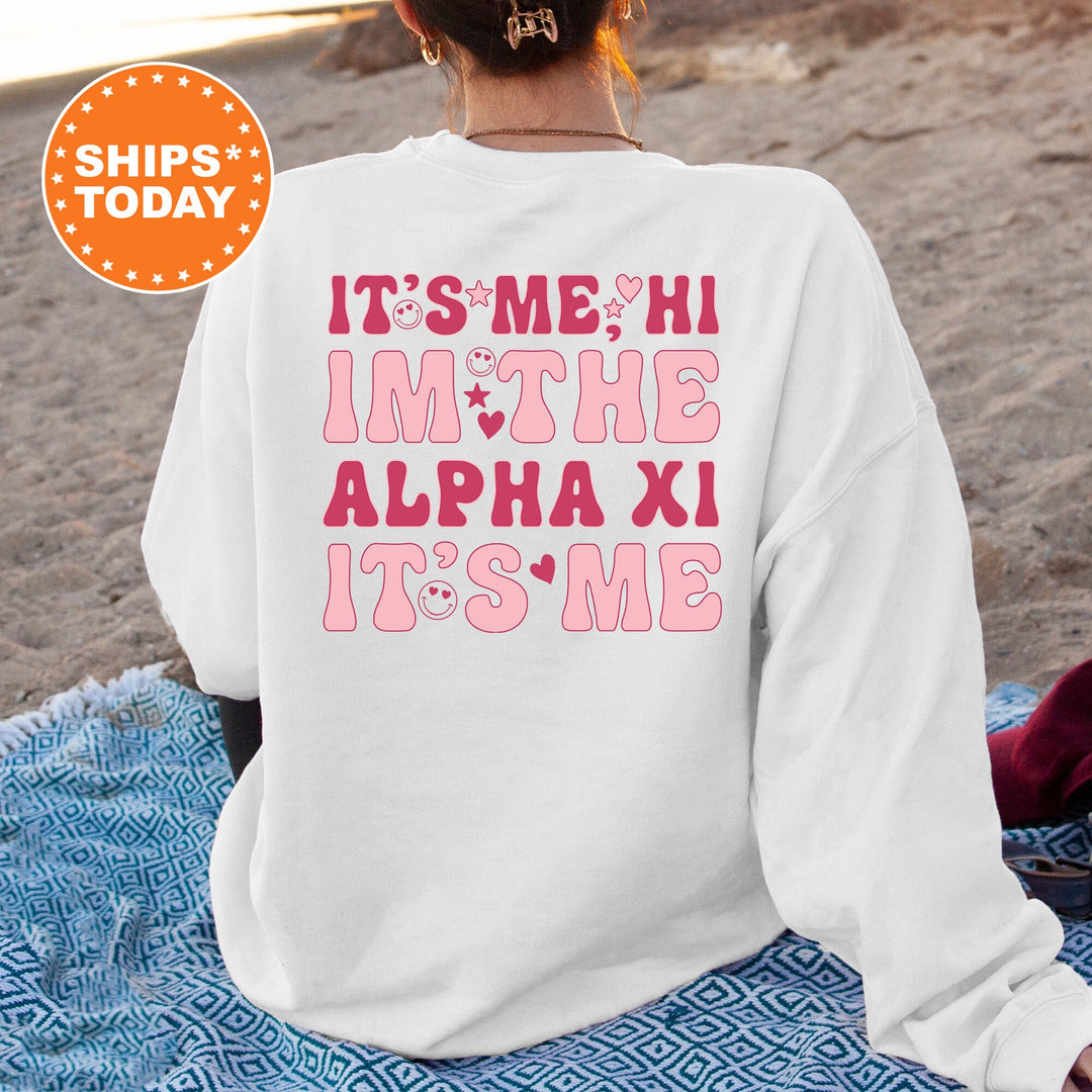 It's Me Hi I'm The Alpha Xi It's Me | Alpha Xi Delta Dazzle Sorority Sweatshirt | Trendy Greek Apparel | Custom Sorority Hoodie _ 15755g