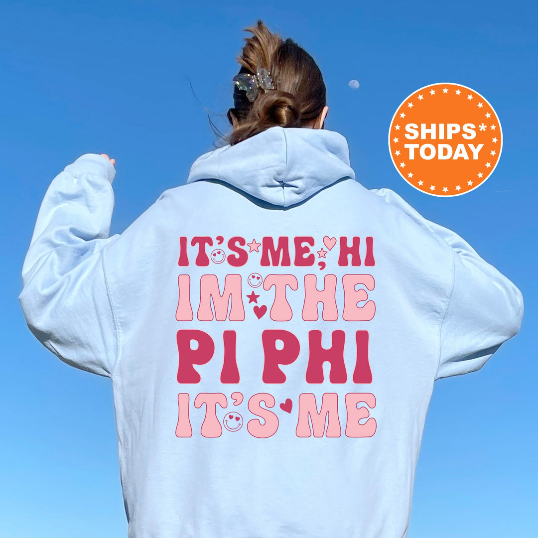 It's Me Hi I'm The Pi Phi It's Me | Pi Beta Phi Dazzle Sorority Sweatshirt | Trendy Greek Apparel | Custom Sorority Hoodie _ 15767g