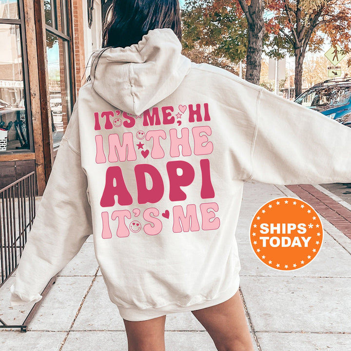 It's Me Hi I'm The ADPI It's Me | Alpha Delta Pi Dazzle Sorority Sweatshirt | Trendy Greek Apparel | Custom Sorority Hoodie _ 15748g