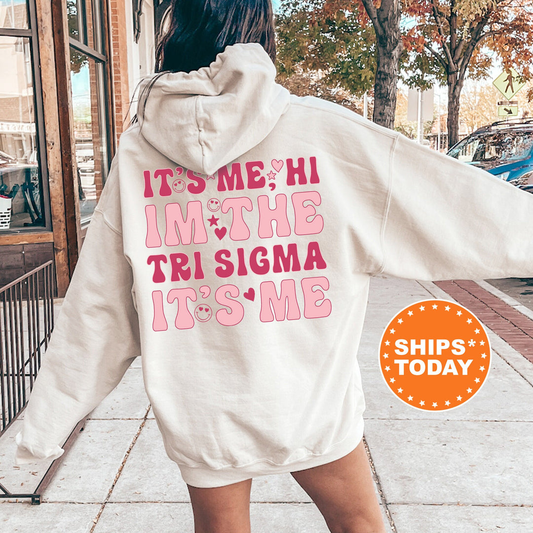 It's Me Hi I'm The Tri Sigma It's Me | Sigma Sigma Sigma Dazzle Sorority Sweatshirt | Trendy Greek Apparel | Custom Sorority Hoodie _ 15770g