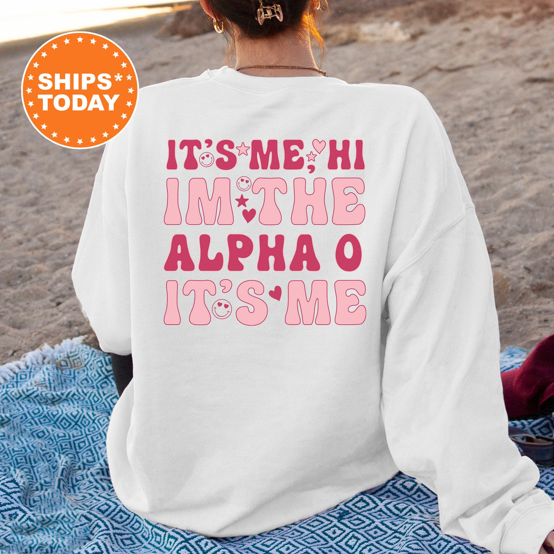 It's Me Hi I'm The Alpha O It's Me | Alpha Omicron Pi Dazzle Sorority Sweatshirt | Trendy Greek Apparel | Custom Sorority Hoodie _ 15751g