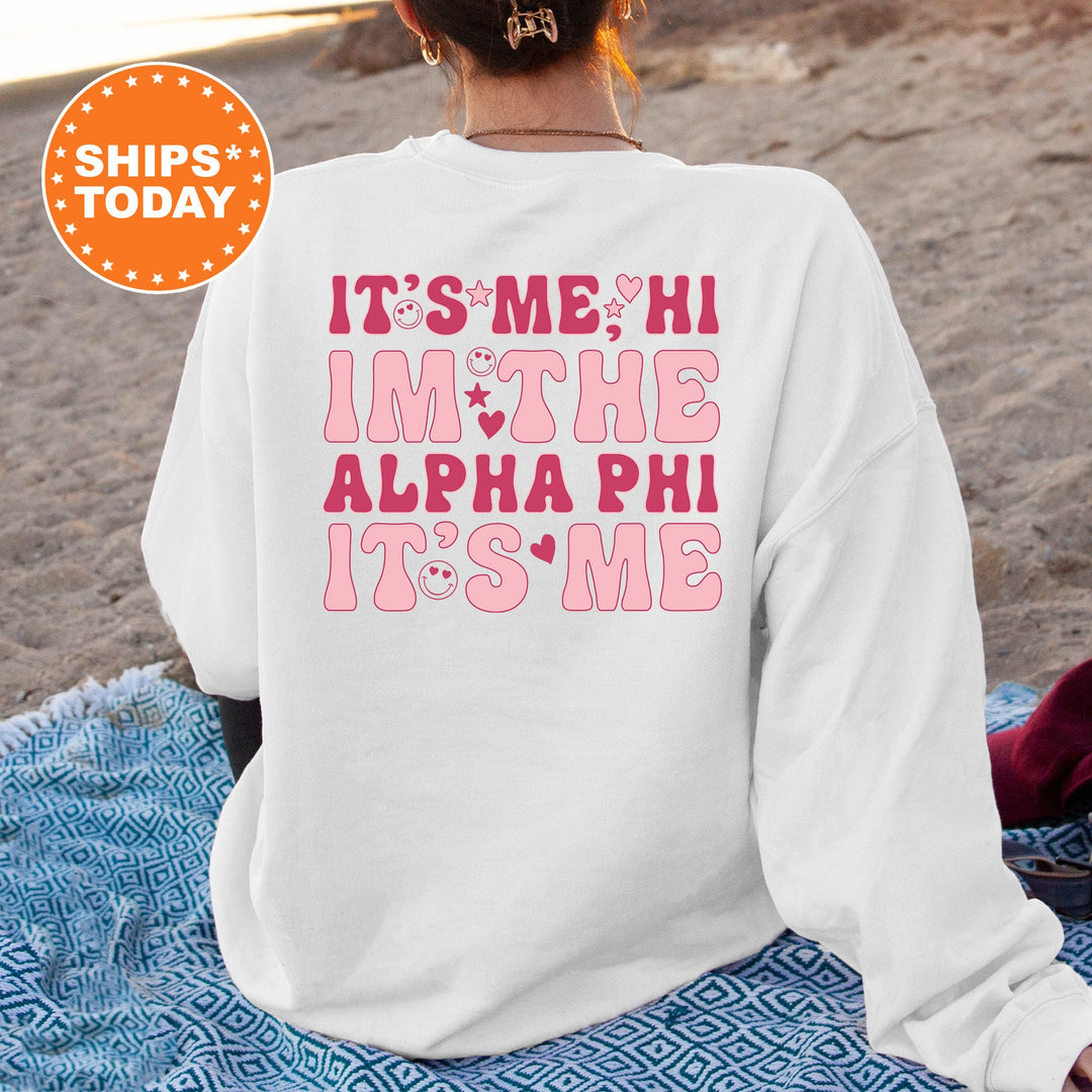 It's Me Hi I'm The It's Alpha Phi Me | Alpha Phi Dazzle Sorority Sweatshirt | Trendy Greek Apparel | Custom Sorority Hoodie _ 15752g