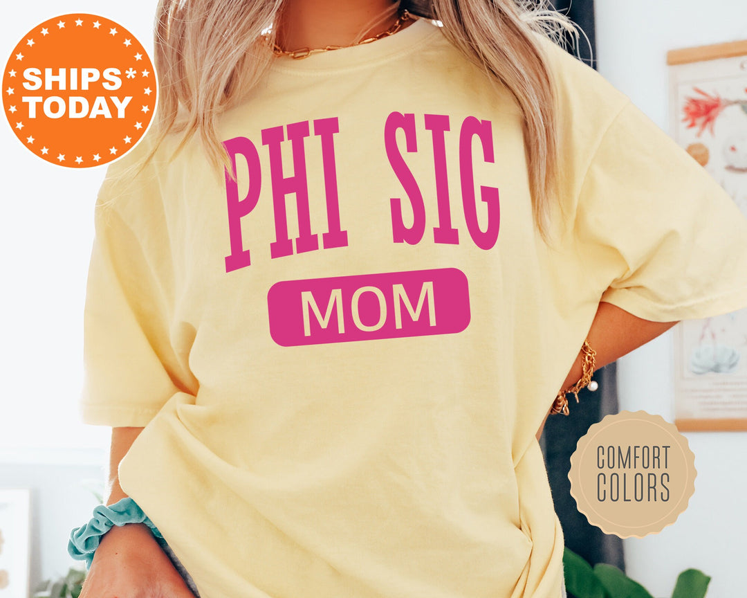 Phi Sigma Sigma Proud Mom Sorority T-Shirt | Phi Sig Comfort Colors Tee | Phi Sig Mom Shirt | Big Little Family Shirt | Mother's Day Gift _ 16269g